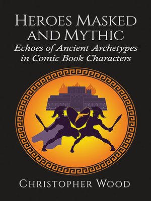 cover image of Heroes Masked and Mythic